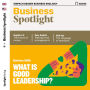 Business-Englisch lernen Audio - What is good leadership?: Business Spotlight Audio 01/19 - Gute Führung