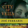 City of Veils: A Novel