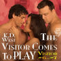 The Visitor Comes to Play: Friendly Ménage Tales