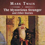 The Mysterious Stranger and Other Stories