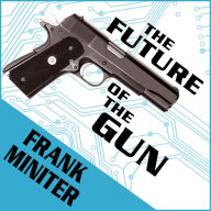 The Future of the Gun