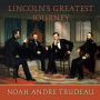 Lincoln's Greatest Journey: Sixteen Days that Changed a Presidency, March 24 - April 8, 1865