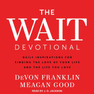 The Wait Devotional: Daily Inspirations for Finding the Love of Your Life and the Life You Love