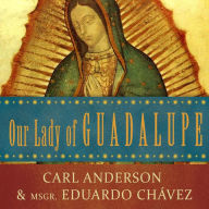 Our Lady of Guadalupe: Mother of the Civilization of Love