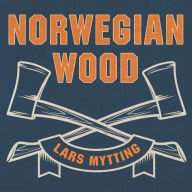 Norwegian Wood: Chopping, Stacking, and Drying Wood the Scandinavian Way