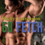 Go Fetch (Magnus Pack Series #2)