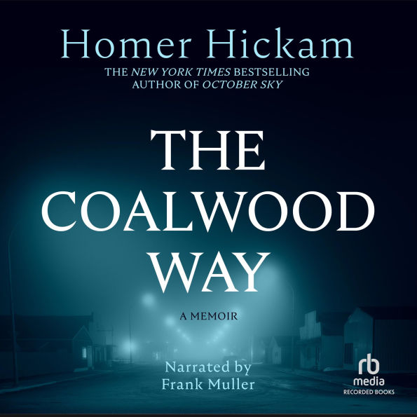 The Coalwood Way: A Memoir
