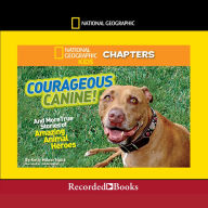 National Geographic Kids Chapters: And More True Stories of Amazing Animal Heroes