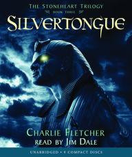 Silvertongue (Stoneheart Trilogy, Book 3)
