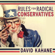 Rules for Radical Conservatives: Beating the Left at Its Own Game to Take Back America