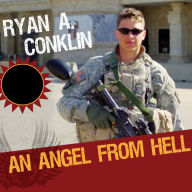 An Angel from Hell: Real Life on the Front Lines