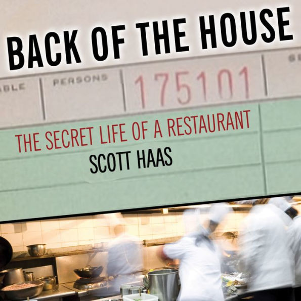 Back of the House: The Secret Life of a Restaurant