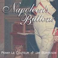 Napoleon's Buttons: 17 Molecules That Changed History