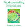 Food counselling. How to motivate people to change eating habits