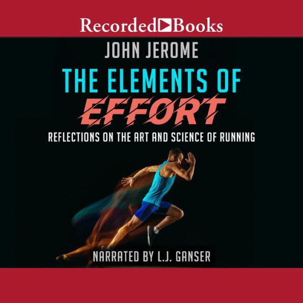 The Elements of Effort: Reflections on the Art and Science of Running