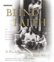 Blind Faith: The Miraculous Journey of Lula Hardaway, Stevie Wonder's Mother (Abridged)