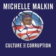 Culture of Corruption: Obama and His Team of Tax Cheats, Crooks, and Cronies