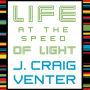 Life at the Speed of Light: From the Double Helix to the Dawn of Digital Life