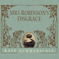 Mrs. Robinson's Disgrace: The Private Diary of a Victorian Lady