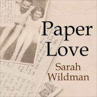 Paper Love: Searching for the Girl My Grandfather Left Behind