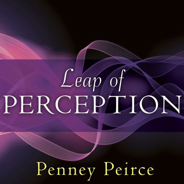 Leap of Perception: The Transforming Power of Your Attention