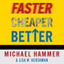 Faster Cheaper Better: The 9 Levers for Transforming How Work Gets Done