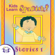 Kids Learn Spanish! Stories 1