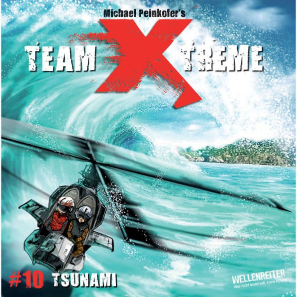 Team X-Treme, Folge 10: Tsunami