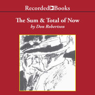 The Sum and Total of Now