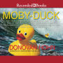 Moby Duck: The True Story of 28,800 Bath Toys Lost at Sea & of the Beachcombers, Oceanographers, Environmentalists & Fools Including the Author Who Went in Search of Them