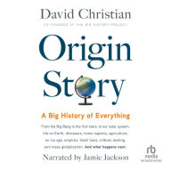 Origin Story: A Big History of Everything