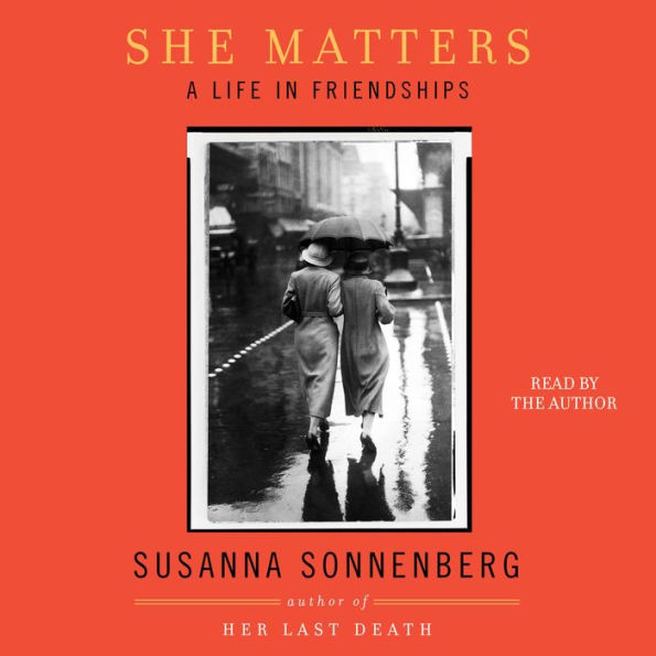 She Matters: A Life in Friendships