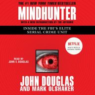 Mindhunter: Inside the FBI's Elite Serial Crime Unit (Abridged)