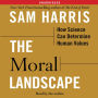 The Moral Landscape: How Science Can Determine Human Values