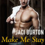 Make Me Stay