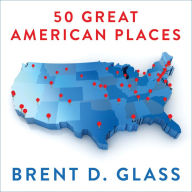 50 Great American Places: Essential Historic Sites Across the U.S.