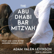 The Abu Dhabi Bar Mitzvah: Fear and Love in the Modern Middle East