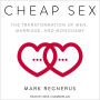 Cheap Sex: The Transformation of Men, Marriage, and Monogamy