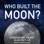 Who Built the Moon?