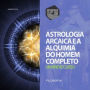 Astrologia Arcaica e a Busca do Homem completo - um Breve Curso