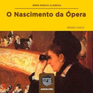 O Nascimento da Ópera