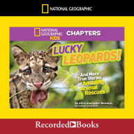 National Geographic Kids Chapters: And More True Stories of Amazing Animal Rescues