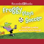 Froggy Plays Soccer