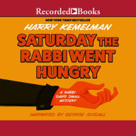 Saturday the Rabbi Went Hungry: Rabbi Small, Book 2