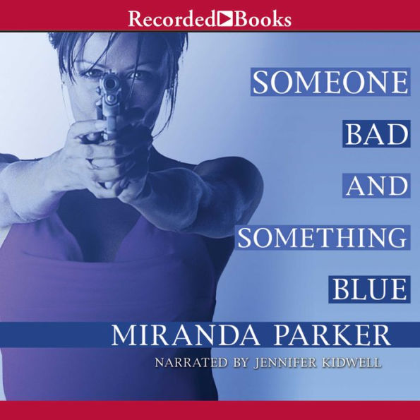 Someone Bad and Something Blue
