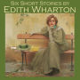 Six Short Stories by Edith Wharton