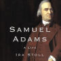Samuel Adams: A Life