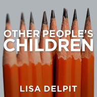 Other People's Children: Cultural Conflict in the Classroom