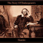 The Story of Shakespeare's Hamlet (Abridged)