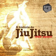 História do Jiu- Jitsu, A - Arte suave